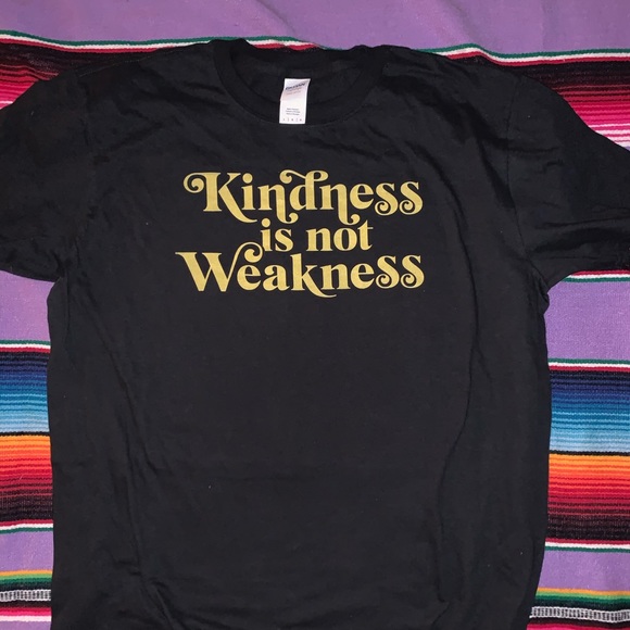 Kindness is not weakness Unisex Shirt - Picture 1 of 2